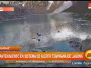Huaraz: mantenimiento en sistema de alerta temprana de laguna