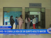 La Libertad: COVID- 19 cobra la vida de un quinto adulto mayor