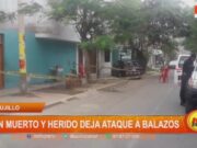 Trujillo: un muerto y un herido deja ataque a balazos