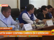 La Libertad: Martín Namay confirma cambios en seis gerencias