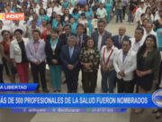 La Libertad: más de 500 profesionales de la salud fueron nombrados