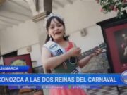 Cajamarca: conozca a las dos reinas del carnaval