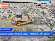 La Libertad: maquinaria intervendrá cinco tramos del río Moche