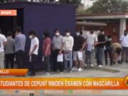 Trujillo: estudiantes de Cepunt rinden examen con mascarilla