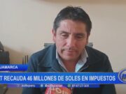Cajamarca: SAT recauda 46 millones de soles en impuestos