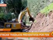 Áncash: continúan trabajos preventivos por Fenómeno de El Niño