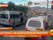 Cajamarca: cuestionan el uso de aplicativos en transporte