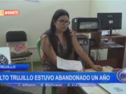 Alto Trujillo estuvo abandonado un año