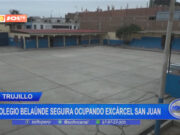 Trujillo: colegio Belaúnde seguirá ocupando excárcel San Juan