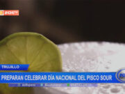 Trujillo: CCLL se prepara para celebrar el día Nacional del Pisco Sour