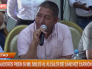 Extorsionadores piden 50 mil soles al alcalde de Sánchez Carrión