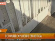 Trujillo: detonan explosivo en botica de Florencia de Mora
