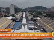 Agencia EFE: el Sambódromo de Río de Janeiro cumple cuarenta años