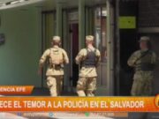 Agencia EFE: crece el temor a la policía en El Salvador