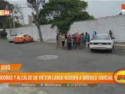 Trujillo: regidoras y alcalde de Víctor Larco acuden a Módulo Judicial