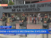 La Libertad: renuevan a 100 agentes de Dirección Nacional de Inteligencia
