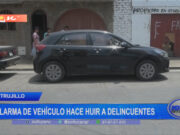 Trujillo: alarma de vehículo hace huir a delincuentes