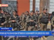 Nacional: proponen que policías no sean detenidos si causan muerte en ejercicio del deber