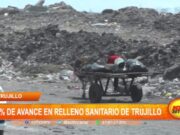 La Libertad: 40% de avance en relleno sanitario de Trujillo