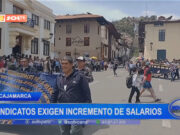Cajamarca: sindicatos exigen incremento de salarios