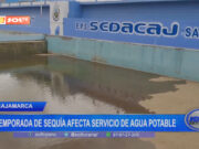 Cajamarca: temporada de sequía afecta servicio de agua potable