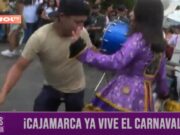 ¡Cajamarca ya vive el carnaval!