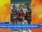 Chiclayo: detenido el sujeto que robó a papá de futbolista