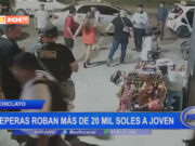 Chiclayo: peperas roban más de 20 mil soles a joven