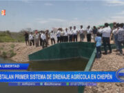 La Libertad: instalan primer sistema de drenaje en Chepén