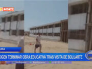 Piura: exigen terminar obra educativa tras visita de Boluarte