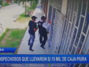 Tumbes: caen sospechosos que llevaron 15 mil soles de Caja Piura