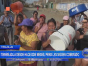 Huanchaco: vecinos no tienen agua desde hace dos meses, pero les siguen cobrando