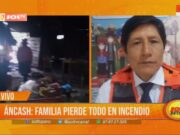 Familia en Áncash pierde todo en devastador incendio por cortocircuito