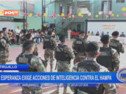 Trujillo: La Esperanza exige acciones de inteligencia contra el hampa