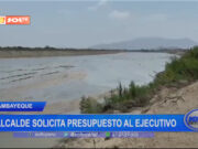 Lambayeque: alcalde solicita presupuesto al Ejecutivo