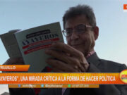 Trujillo: «Ayayeros», una mirada crítica a la forma de hacer política