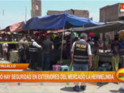 Trujillo: no hay seguridad en exteriores del mercado La Hermelinda