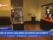 Trujillo: museo de arqueología abrirá sus puertas gratuitamente