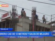 Trujillo: obrero cae de 12 metros y salva de milagro