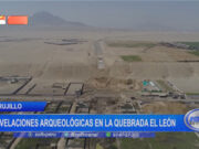 Trujillo: revelaciones arqueológicas en la Quebrada León