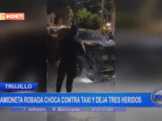 Trujillo: camioneta robada choca contra taxi y deja tres heridos
