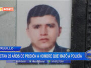 Trujillo: dictan 28 años de prisión a hombre que mató a policía