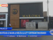 Trujillo: discotecas le sacan la vuelta a la ley y continúan funcionando