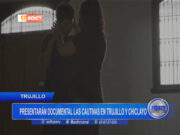 Presentarán documental “Las Cautivas” en Trujillo y Chiclayo