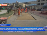 Trujillo: municipalidad provincial tiene cuatro obras paralizadas