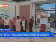Lambayeque: protestan por actos irregulares en colegio