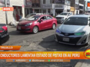 Trujillo: conductores lamentan estado de pistan en Av. Perú