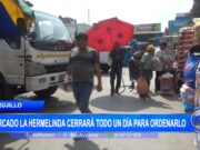 Trujillo: mercado La Hermelinda cerrará todo un día para ordenarlo