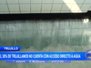 Trujillo: el 30% de trujillanos no cuenta con acceso directo a agua