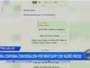 Trujillo: Acuña confirma conversación por whatsapp con Yaziré Pinedo